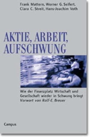 Immagine del venditore per Aktie, Arbeit, Aufschwung: Wie der Finanzplatz Wirtschaft und Gesellschaft wieder in Schwung bringt venduto da Gerald Wollermann