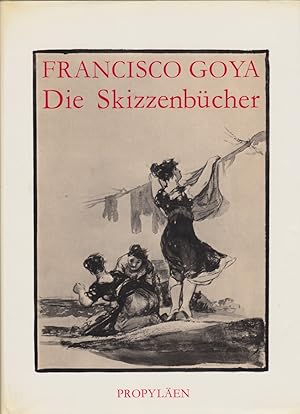 Image du vendeur pour Francisco Goya - Die Skizzenbcher. Vorw. von Xavier de Salas. Die bers. aus d. Franz. bes. Alfred P. Zeller. mis en vente par Fundus-Online GbR Borkert Schwarz Zerfa