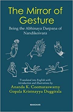 Seller image for The Mirror of Gesture: Being the Abhinaya Darpana of Nandikesvara for sale by Vedams eBooks (P) Ltd