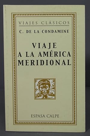 Seller image for Viaje a la Amrica Meridional. Charles Marie de La Condamine for sale by EL DESVAN ANTIGEDADES