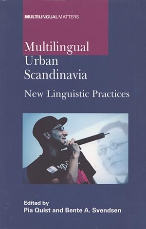 Multilingual Urban Scandinavia : New Linguistic Practices