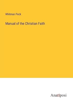 Seller image for Manual of the Christian Faith for sale by BuchWeltWeit Ludwig Meier e.K.