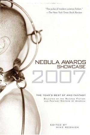 Bild des Verkufers fr Nebula Awards Showcase 2007: The Year's Best SF and Fantasy zum Verkauf von WeBuyBooks 2