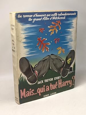 Bild des Verkufers fr Mais. qui a tu Harry? ( The trouble with Harry ) traduit par Jean-Baptiste Rossi zum Verkauf von crealivres