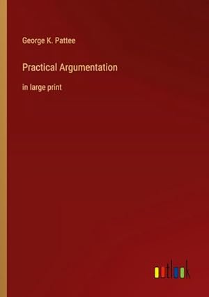 Seller image for Practical Argumentation for sale by BuchWeltWeit Ludwig Meier e.K.