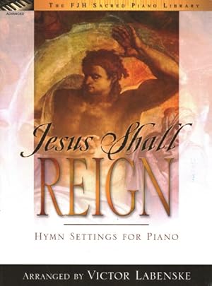 Bild des Verkufers fr Jesus Shall Reign : Hymn Settings for Piano zum Verkauf von GreatBookPrices