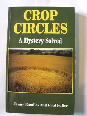 Seller image for Crop Circles: A Mystery Solved for sale by WeBuyBooks