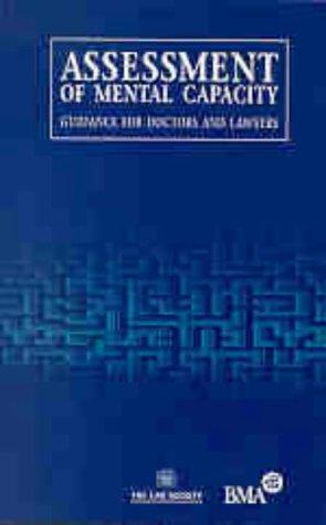 Bild des Verkufers fr Assessment of Mental Capacity: Guidance for Doctors and Lawyers (Law Society) zum Verkauf von WeBuyBooks