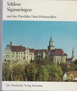 Bild des Verkufers fr Schlo Sigmaringen und das Frstliche Haus Hohenzollern zum Verkauf von Allguer Online Antiquariat