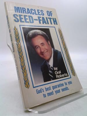 Imagen del vendedor de Miracles of Seed-Faith: God's Best Guarantee to You to Meet Your Needs a la venta por ThriftBooksVintage