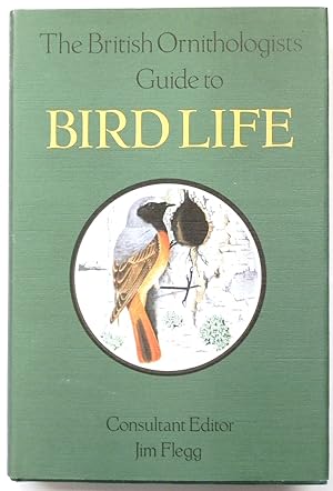 Seller image for The British Ornithologists Guide to Bird Life for sale by PsychoBabel & Skoob Books
