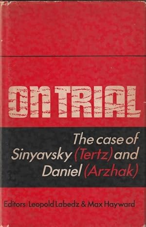 Seller image for On Trial: The Case of Sinyavsky (Tertz) and Daniel (Arzhak) for sale by Goulds Book Arcade, Sydney