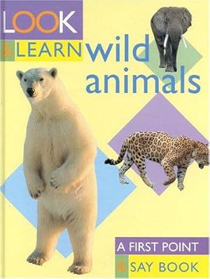 Seller image for Look and Learn About Wild Animals for sale by WeBuyBooks