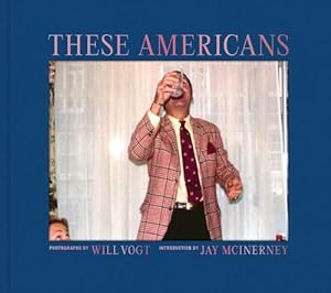 Image du vendeur pour Will Vogt: These Americans (Hardcover) mis en vente par Grand Eagle Retail