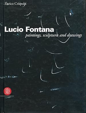 Immagine del venditore per Lucio Fontana. Paintings, sculptures and drawings venduto da Studio Bibliografico Marini
