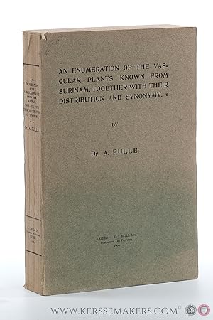 Bild des Verkufers fr An Enumeration of the Vascular Plants Known from Surinam, together with their Distribution and Synonymy. zum Verkauf von Emile Kerssemakers ILAB