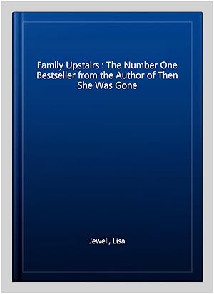 Seller image for Family Upstairs : The Number One Bestseller from the Author of Then She Was Gone for sale by GreatBookPrices