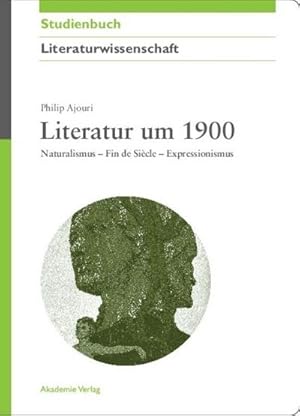 Bild des Verkufers fr Literatur um 1900 zum Verkauf von BuchWeltWeit Ludwig Meier e.K.