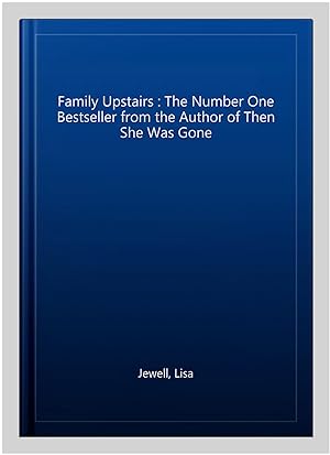 Seller image for Family Upstairs : The Number One Bestseller from the Author of Then She Was Gone for sale by GreatBookPrices