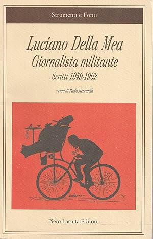 Immagine del venditore per Luciano Della Mea giornalista militante : scritti 1949-1962 venduto da Messinissa libri