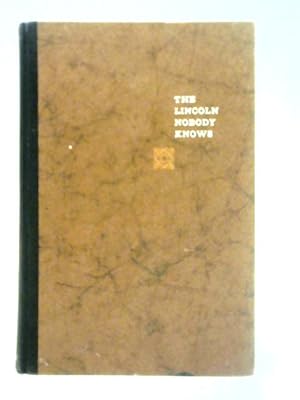 Bild des Verkufers fr The Lincoln Nobody Knows zum Verkauf von World of Rare Books