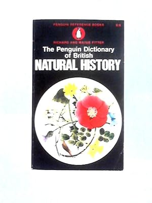 Seller image for The Penguin Dictionary of British Natural History (Penguin Reference Books) for sale by World of Rare Books