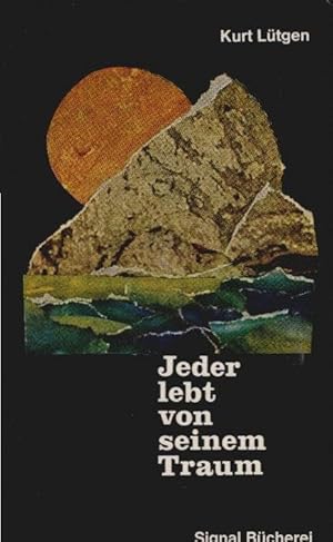 Seller image for Jeder lebt von seinem Traum : Geschichten vom Hrensagen. Signalbcherei ; Bd. 13/14 for sale by Schrmann und Kiewning GbR