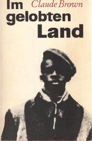 Seller image for Im gelobten Land : Eine Jugend in Harlem. Claude Brown. [Aus d. Amerikan. ins Dt. bertr. von Erika Nosbsch] for sale by Schrmann und Kiewning GbR