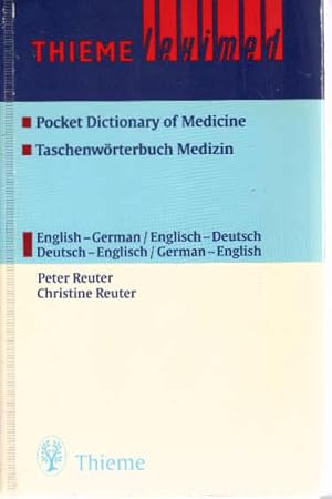 Seller image for Pocket dictionary of medicine : English-German, Deutsch-Englisch = Taschenwrterbuch Medizin. Peter Reuter ; Christine Reuter / Thieme Leximed for sale by Schrmann und Kiewning GbR