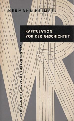 Imagen del vendedor de Kapitulation vor der Geschichte? : Gedanken z. Zeit. Kleine Vandenhoeck-Reihe ; 27/27a a la venta por Schrmann und Kiewning GbR