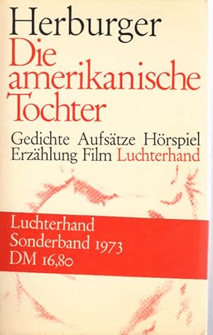 Bild des Verkufers fr Die amerikanische Tochter : Gedichte, Aufstze, Hrspiel, Erzhlung, Film. zum Verkauf von Schrmann und Kiewning GbR