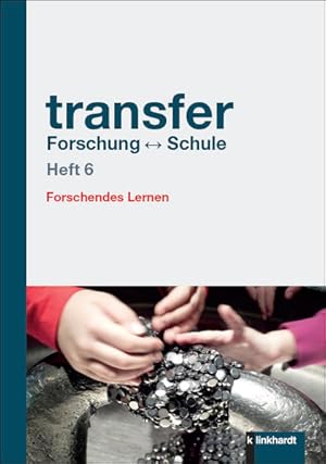 Seller image for transfer Forschung Schule: Heft 6: Forschendes Lernen for sale by Studibuch