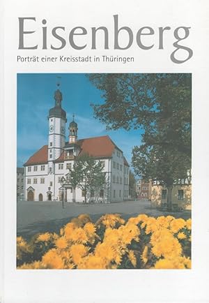 Eisenberg - Porträt einer Kreisstadt in Thüringen Deutsch - English - Francais