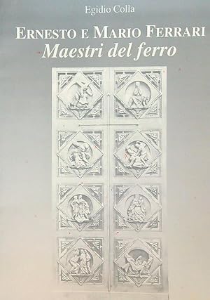Imagen del vendedor de Ernesto e Mario Ferrari: maestri del ferro a la venta por Librodifaccia