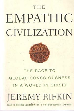 Seller image for The Empathic Civilization . The Race to Global Consciousness in a World in Crisis for sale by Bij tij en ontij ...