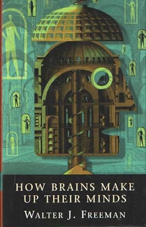 Seller image for How Brains Make Up Their Minds for sale by Bij tij en ontij ...