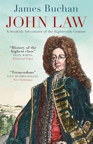 Seller image for John Law : A Scottish Adventurer of the Eighteenth Century for sale by GreatBookPricesUK