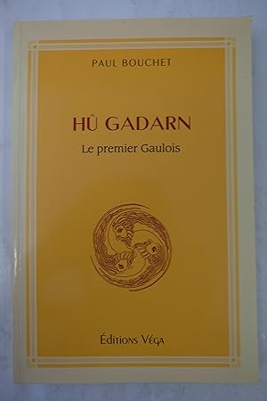 Imagen del vendedor de Hu Gadarn ; Le premier Gaulois a la venta por Librairie du Levant