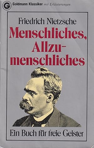 Bild des Verkufers fr Menschliches, Allzumenschliches Ein Buch fr freie Geister zum Verkauf von Leipziger Antiquariat