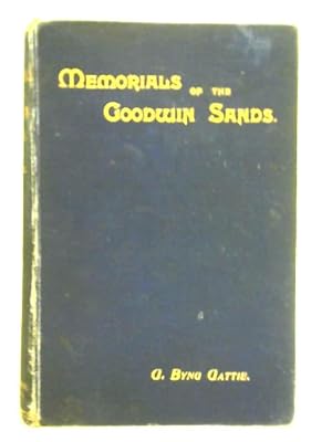 Image du vendeur pour Memorials of the Goodwin Sands, and Their Surroundings, Legendary and Historical mis en vente par World of Rare Books