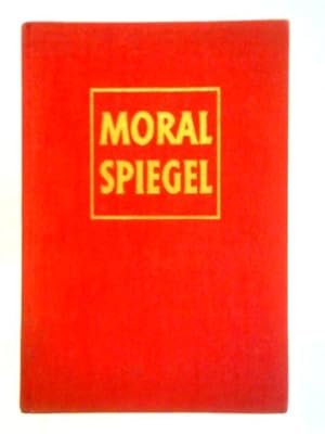 Imagen del vendedor de Moral-Spiegel a la venta por World of Rare Books