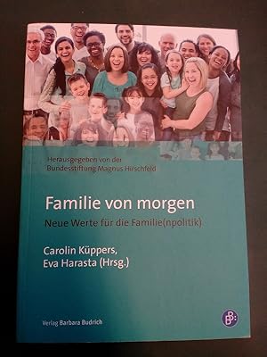 Image du vendeur pour Familie von morgen: neue Werte fr die Familie(npolitik). mis en vente par Antiquariat Seitenwechsel