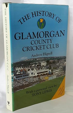 The History of Glamorgan County Cricket Club. With a personal view by Tony Lewis. SIGNED.