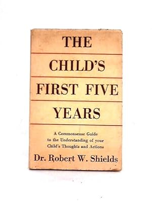 Seller image for The Child's First Five Years for sale by World of Rare Books