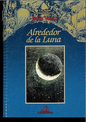 Image du vendeur pour Los viajes extraordinarios de Julio Verne: Alrededor de la Luna (Spanish Edition) mis en vente par Papel y Letras