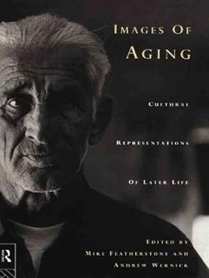 Seller image for Images of Ageing : Cultural Representations of Later Life for sale by GreatBookPrices