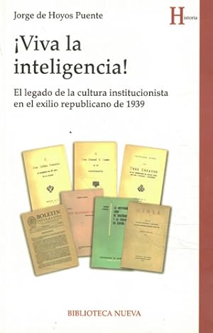 Immagine del venditore per Viva la inteligencia! El legado de la cultura institucionista en el exiio republicano de 1939 venduto da Librera Cajn Desastre