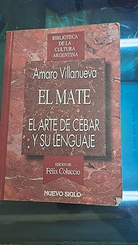 Imagen del vendedor de El mate, el arte de cebar y su lenguaje a la venta por Libros nicos