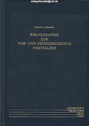 Bild des Verkufers fr Bibliographie zur Vor- und Frhgeschichte Westfalens. Aus der Reihe: Verffentlichungen der Altertumskommission fr Westfalen, Band 9. zum Verkauf von Antiquariat-Plate