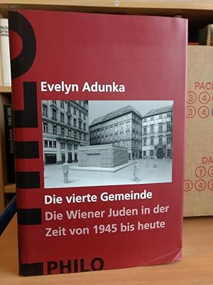 Bild des Verkufers fr Die vierte Gemeinde. Die Geschichte der Wiener Juden von 1945 bis heute. zum Verkauf von PlanetderBuecher